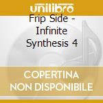 Frip Side - Infinite Synthesis 4 cd