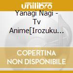 Yanagi Nagi - Tv Anime[Irozuku Sekai No Ashita Kara]Ed cd