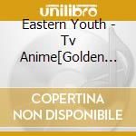 Eastern Youth - Tv Anime[Golden Kamuy]Shin Ending Theme cd