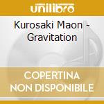 Kurosaki Maon - Gravitation cd musicale di Kurosaki Maon