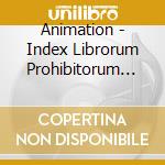 Animation - Index Librorum Prohibitorum 2-Vol.1 cd musicale di Animation