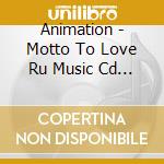 Animation - Motto To Love Ru Music Cd 2 cd musicale di Animation