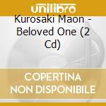 Kurosaki Maon - Beloved One (2 Cd) cd