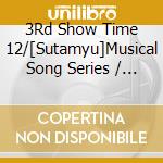 3Rd Show Time 12/[Sutamyu]Musical Song Series / Various cd