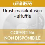 Urashimasakatasen - sHuffle cd