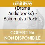 (Drama Audiobooks) - Bakumatsu Rock Hollow Soul Drama Cd 1 (2 Cd) cd musicale