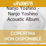 Nanjo Yoshino - Nanjo Yoshino Acoustic Album cd