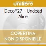 Deco*27 - Undead Alice cd
