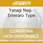 Yanagi Nagi - Emeraro Type cd musicale