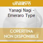 Yanagi Nagi - Emeraro Type cd