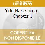 Yuki Nakashima - Chapter 1 cd musicale