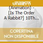 (Animation) - [Is The Order A Rabbit?] 10Th Anniversary Shudaika Rearrenge & High Reso Best (2 Cd) cd
