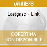 Lastgasp - Link cd musicale di Lastgasp