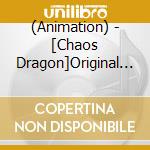 (Animation) - [Chaos Dragon]Original Soundtrack (2 Cd) cd