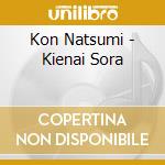 Kon Natsumi - Kienai Sora cd