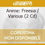 Anime: Freesia / Various (2 Cd) cd