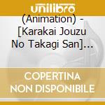 (Animation) - [Karakai Jouzu No Takagi San] Cover Song Collection cd
