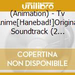 (Animation) - Tv Anime[Hanebad!]Original Soundtrack (2 Cd) cd