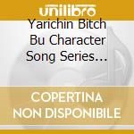 Yarichin Bitch Bu Character Song Series [Cherry Aji] cd