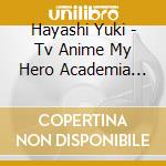 Hayashi Yuki - Tv Anime My Hero Academia Soundtrack Selection 2019-2021 cd