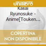 Kasai Ryunosuke - Anime[Touken Ranbu Kai -Kyoden Moyuru Honnouji-]Original Soundtrack cd musicale