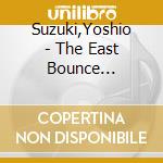 Suzuki,Yoshio - The East Bounce Collection cd