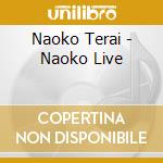 Naoko Terai - Naoko Live cd