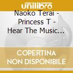 Naoko Terai - Princess T - Hear The Music 005 cd
