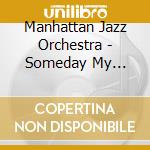 Manhattan Jazz Orchestra - Someday My Prince Will Come cd