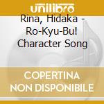 Rina, Hidaka - Ro-Kyu-Bu! Character Song cd