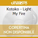 Kotoko - Light My Fire cd