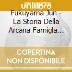 Fukuyama Jun - La Storia Della Arcana Famigla Character Cd -Guida Regalo- Liberta cd