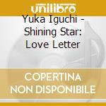 Yuka Iguchi - Shining Star: Love Letter cd
