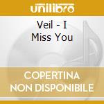 Veil - I Miss You cd
