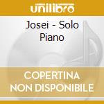 Josei - Solo Piano cd musicale di Josei