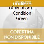 (Animation) - Condition Green cd