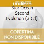 Star Ocean Second Evolution (3 Cd) cd musicale di Game Music