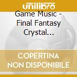 Game Music - Final Fantasy Crystal Chronicles The Crystal Bearers/Music Collections (2 Cd) cd