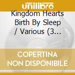 Kingdom Hearts Birth By Sleep / Various (3 Cd) cd