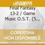 Final Fantasy 13-2 / Game Music O.S.T. (5 Cd) cd