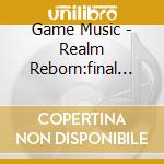 Game Music - Realm Reborn:final Fantasy 14 Inal Soundtrack[eizo cd