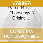 Game Music - Chaosrings 3 Original Soundtrack (2 Cd) cd