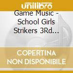 Game Music - School Girls Strikers 3Rd Anniversary Album / Ost cd