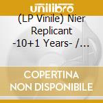 (LP Vinile) Nier Replicant -10+1 Years- / Game O.S.T. (4 Lp) vinile