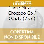 Game Music - Chocobo Gp / O.S.T. (2 Cd) cd
