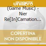 (Game Music) - Nier Re[In]Carnation Chill Out Arrangement Tracks cd