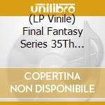 (LP Vinile) Final Fantasy Series 35Th Anniversary Orchestral Compilation Vinyl (2 Lp) vinile
