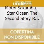 Motoi Sakuraba - Star Ocean The Second Story R - Original Soundtrack (4 Cd) cd