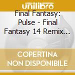 Final Fantasy: Pulse - Final Fantasy 14 Remix Album Vol.2 - Deluxe cd