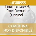 Final Fantasy 4. Pixel Remaster (Original Soundtrack) / Various (2 Cd) cd